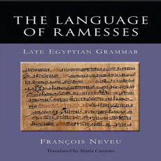François Neveu, Maria Cannata - The Language of Ramesses. Late Egyptian Grammar [Retail]